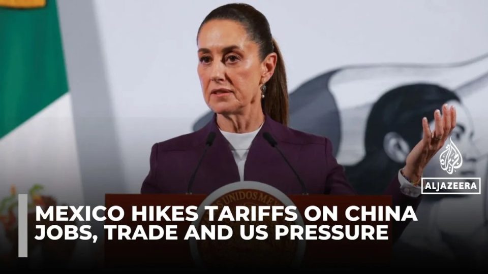 meksika-vendos-tarifa-deri-ne-50%-ndaj-produkteve-kineze,-mbrojtje-tregtare-apo-presion-nga-shba?