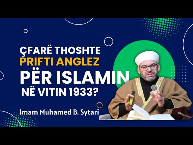 cfare-thoshte-prifti-anglez-per-islamin,-ne-vitin-1933?